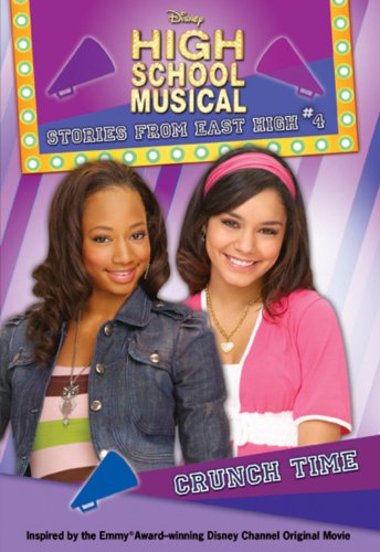 Crunch Time (Disney High School Musical: Stories from East High, No. 4) Books