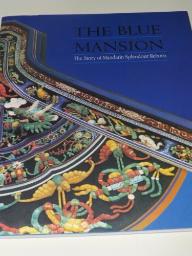 The Blue Mansion: The Story of Mandarin Splendour Reborn Books