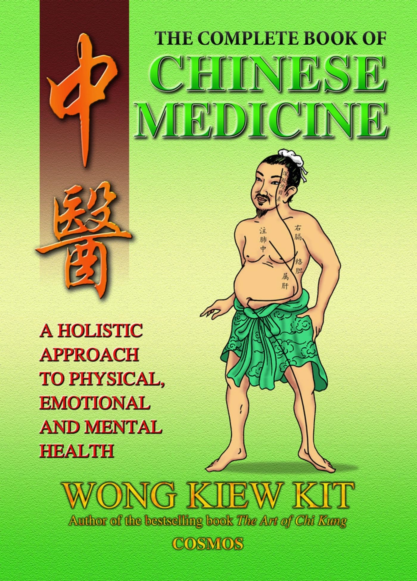 The Complete Book of Chinese Medicine: A Holistic Approach to Physical, Emotional and Mental Health Medicine