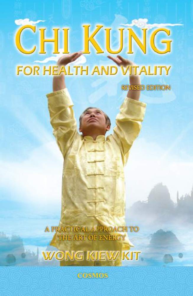 Chi Kung for Health and Vitality: A Practical Approach to the Art of Energy book