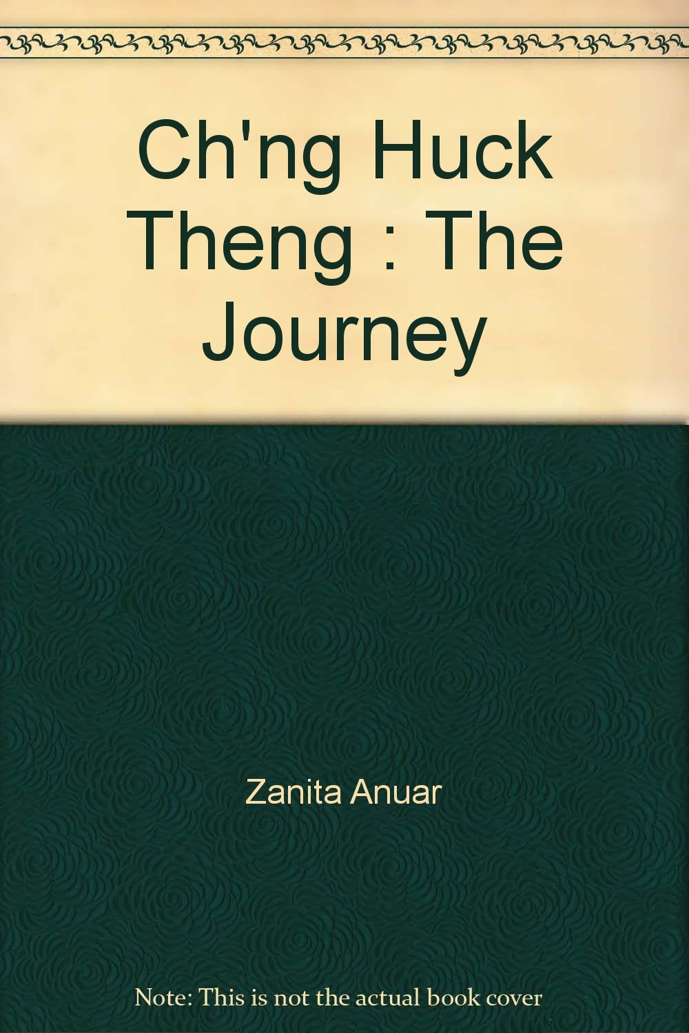 Ch'ng Huck Theng : The Journey book
