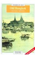 Old Bangkok (Images of Asia) Politics & History