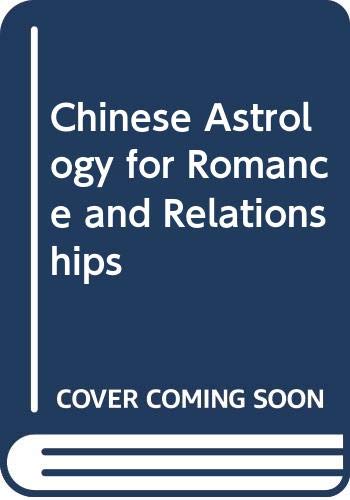 Chinese Astrology for Romance and Relationships Religion & Esotericism