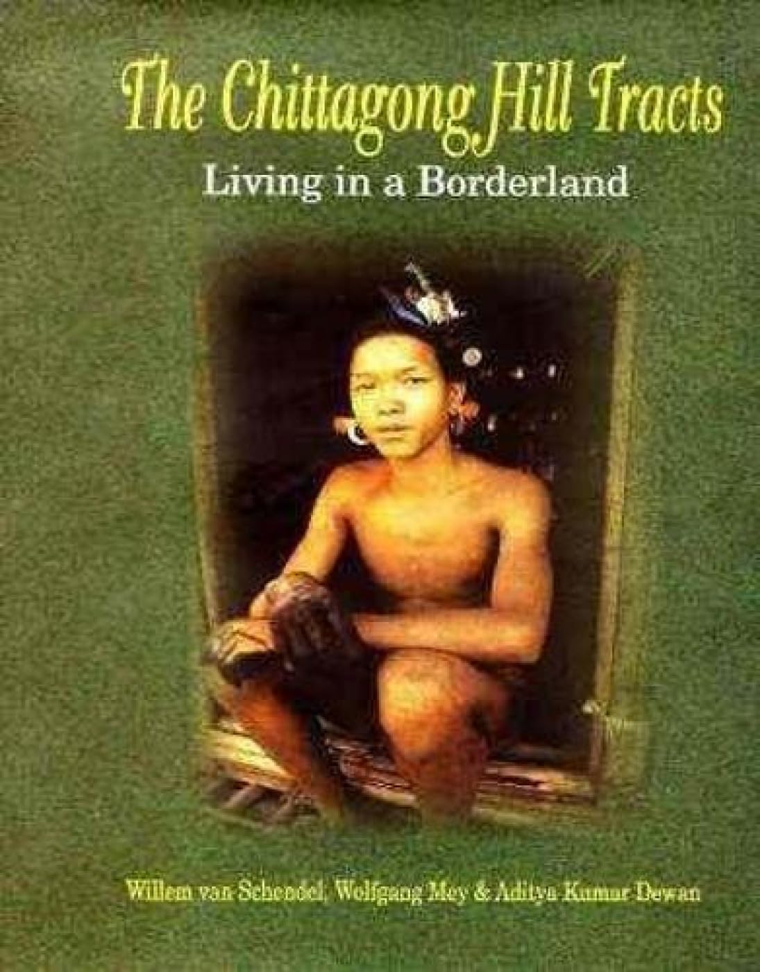 Chittagong Hill Tracts: Living in a Borderland Travelogues