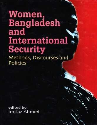 Women, Bangladesh and International Security: Methods Discourses and Politics Books