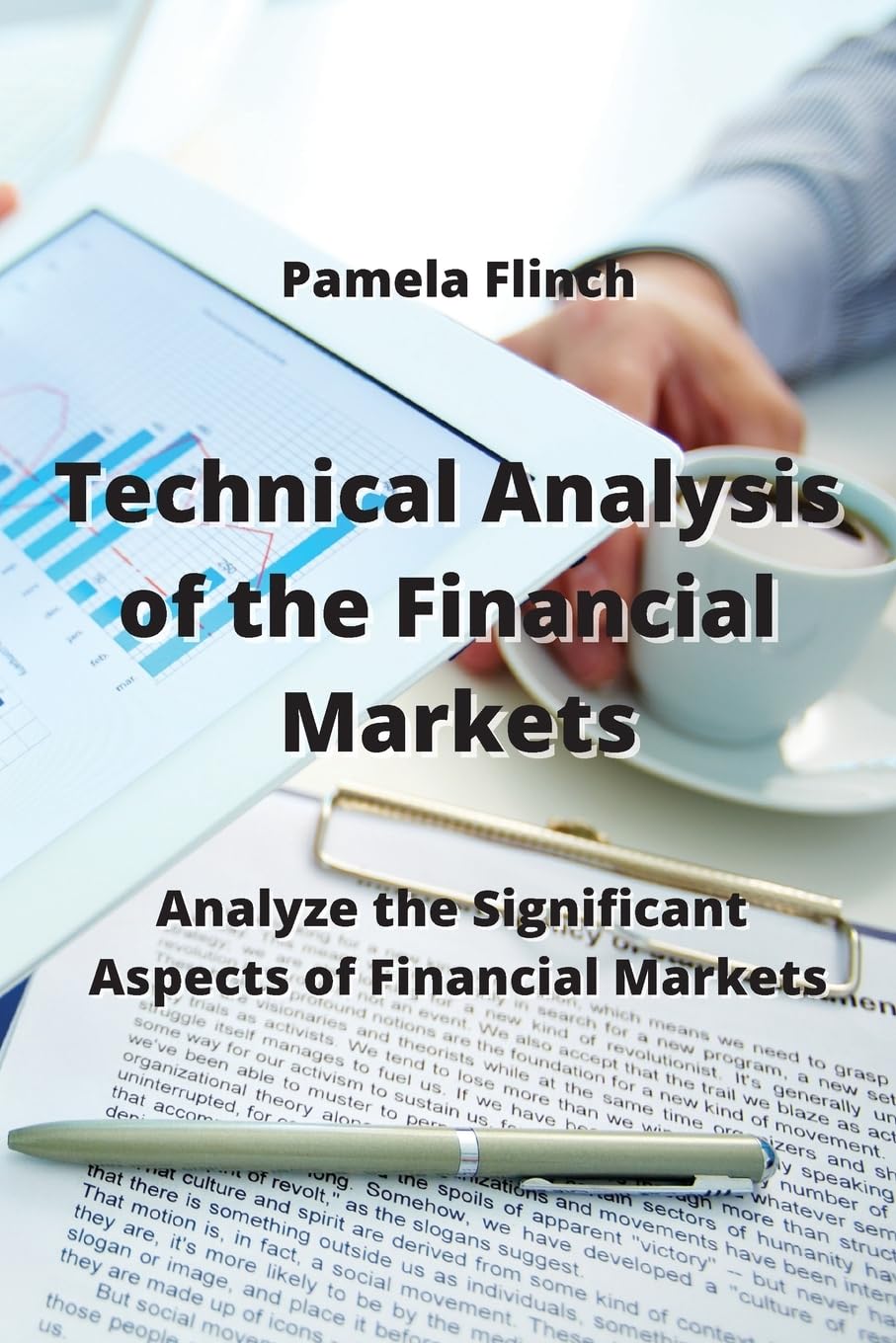Technical Analysis of the Financial Markets Business, Finance & Career