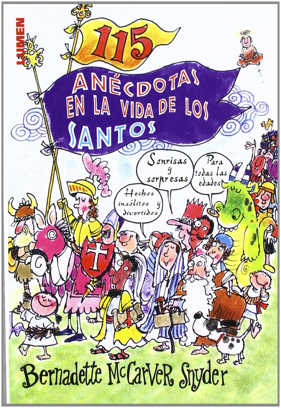 Ciento quince anécdotas en la vida de los santos Novels & Short Stories