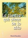 FUERZA QUE VIENE DE LO ALTO Learning & Reference