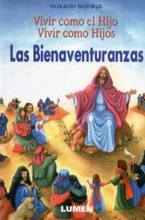 BIENAVENTURANZAS,LAS. VIVIR COMO EL HIJO. VIVIR COMO HIJOS. Learning & Reference