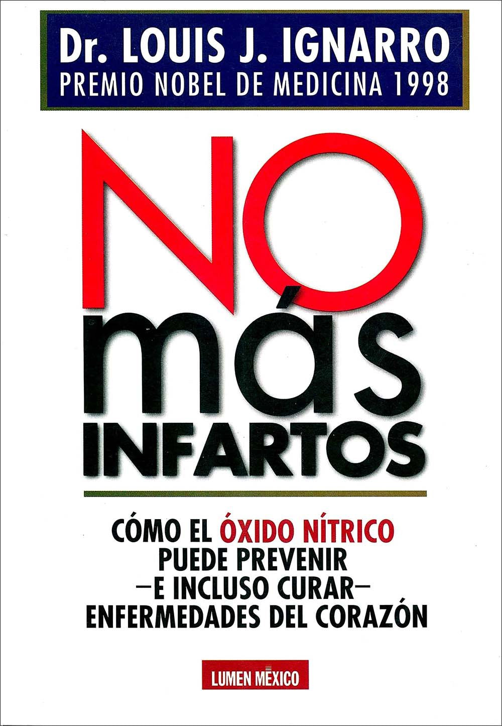 NO MAS INFARTOS: COMO EL OXIDO NITRICO PUEDE PREVENIR E INCLUSO CURAR ENFERMEDADES DEL CORAZON book