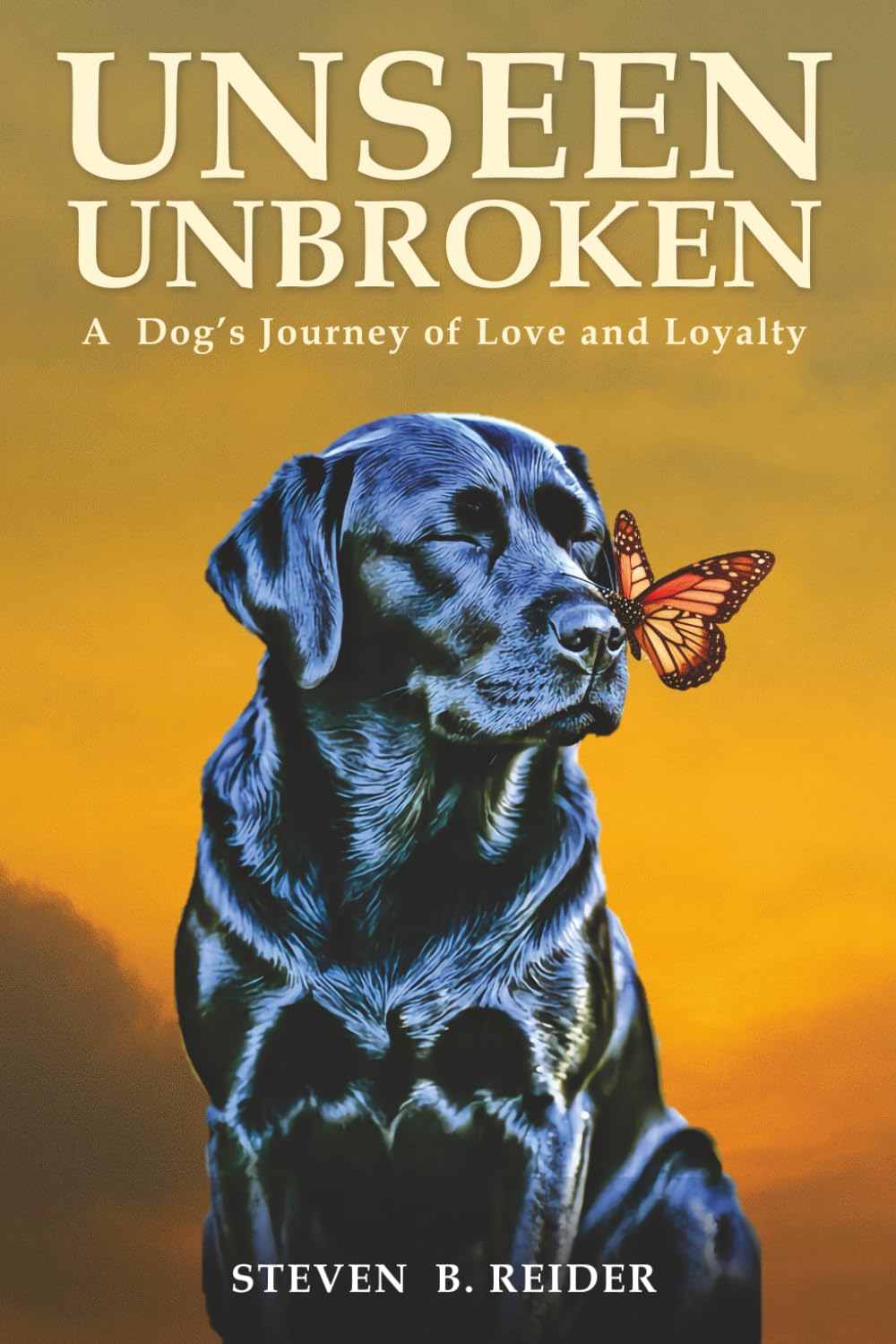 UNSEEN UNBROKEN: A Dog’s Journey of Love and Loyalty Contemporary literature