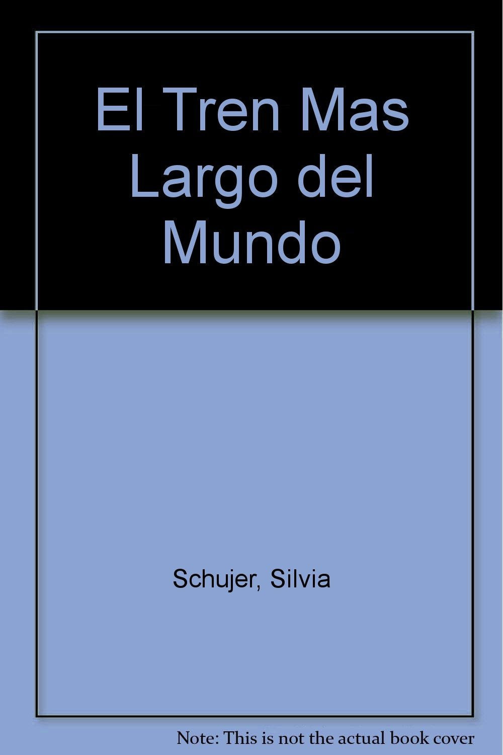 TREN MAS LARGO DEL MUNDO EL 6Añ book