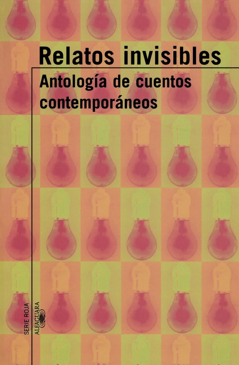 Relatos Invisibles: Antologia de Cuentos Contemporaneos Contemporary literature