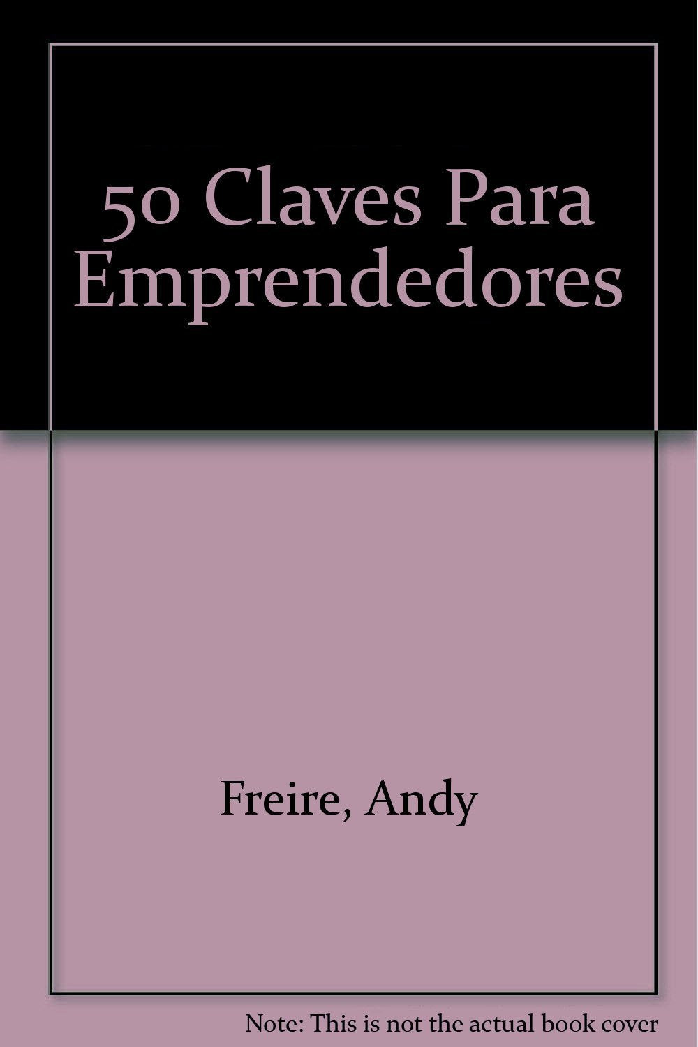 50 Claves Para Emprendedores (Spanish Edition) Books