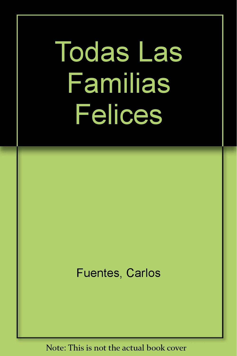 Todas Las Familias Felices (Spanish Edition) Books