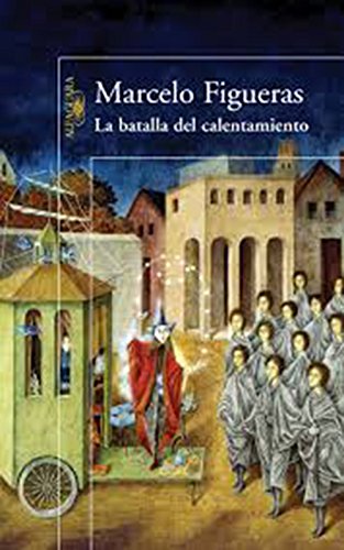 La Batalla Del Calentamiento/ the Warm-up Battle Contemporary literature