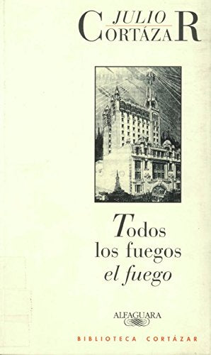 Todos Los Fuegos El Fuego Books
