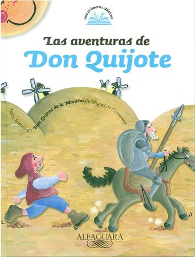 Las aventuras de Don Quijote / Don Quixote (Mis Primeros Clasicos) Novels & Short Stories