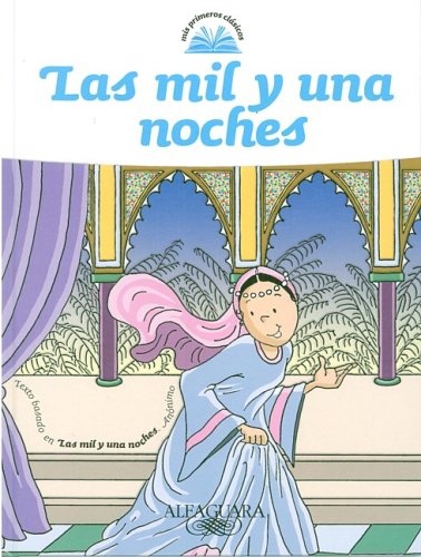 Las mil y una noches/ One Thousand and One Arabian Nights (My First Classics, Band 8) Fairy Tales & Legends