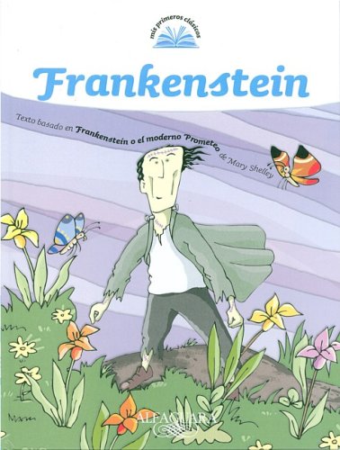 Frankenstein/ Frankenstein (My First Classics, Band 14) Novels & Short Stories