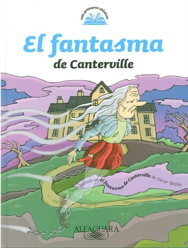 El fantasma de Canterville/ The Canterville Ghost (My First Classics, Band 15) Novels & Short Stories
