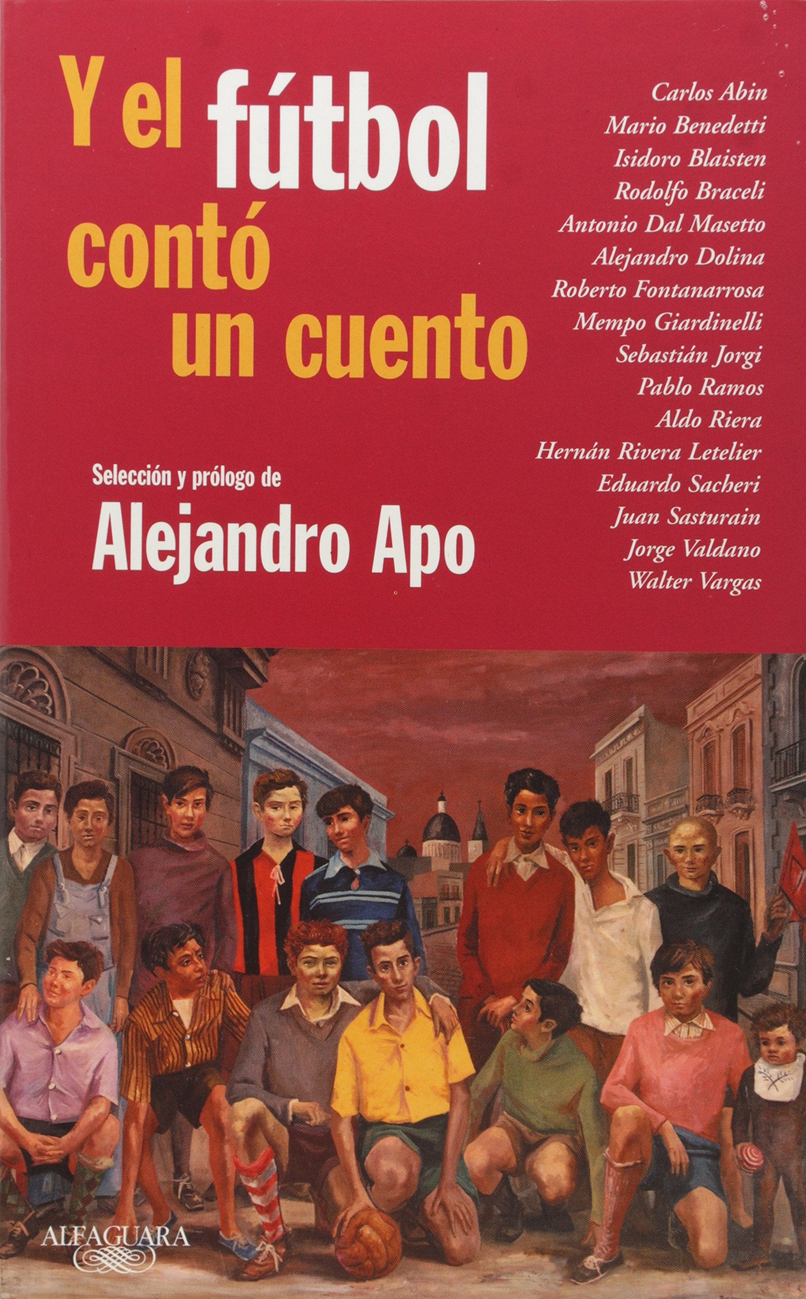 Y El Fútbol Contó Un Cuento (Em Portuguese do Brasil) Books