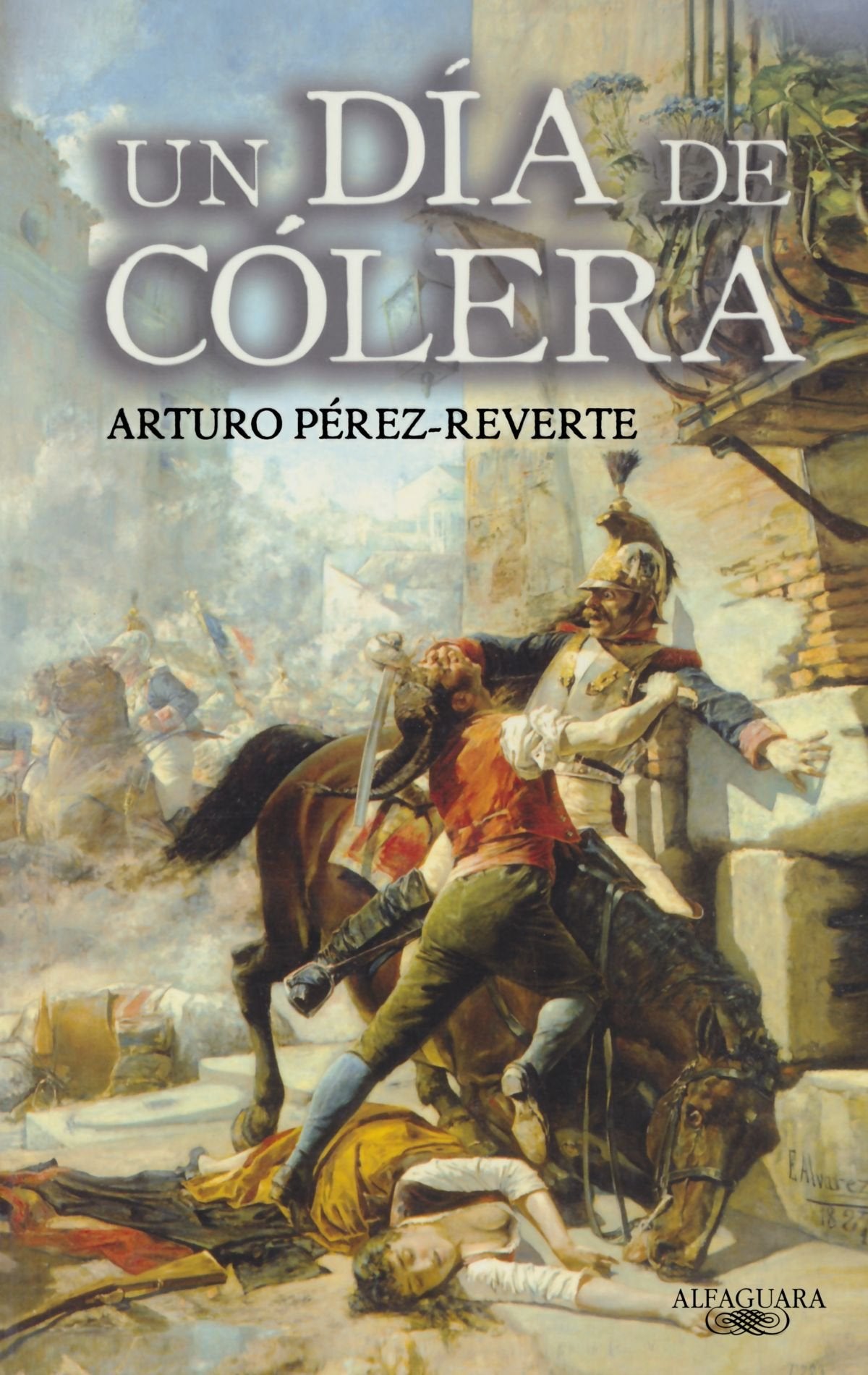 Un dia de colera/ A Day of Anger Historical Fiction