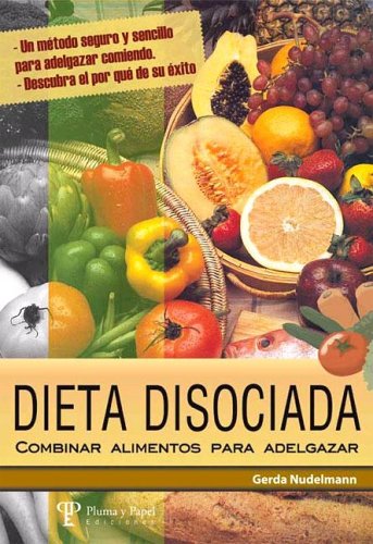 Dieta disociada. combinar alimentos para adelgazar book
