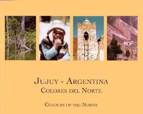 Jujuy - Argentina Colores del Norte book