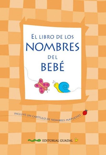 El libro de los nombres del bebe / The book of baby names book