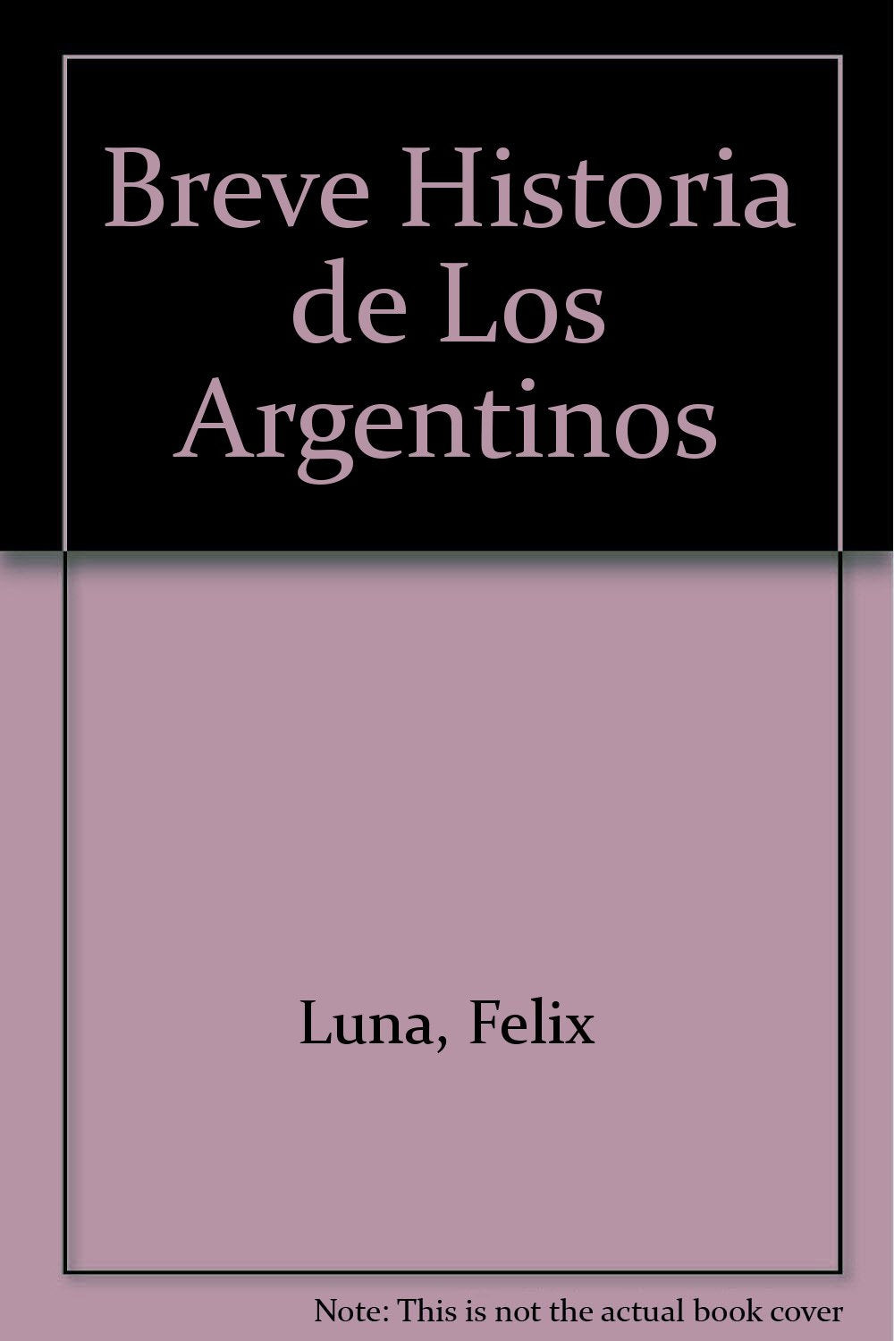 Breve Historia de Los Argentinos book
