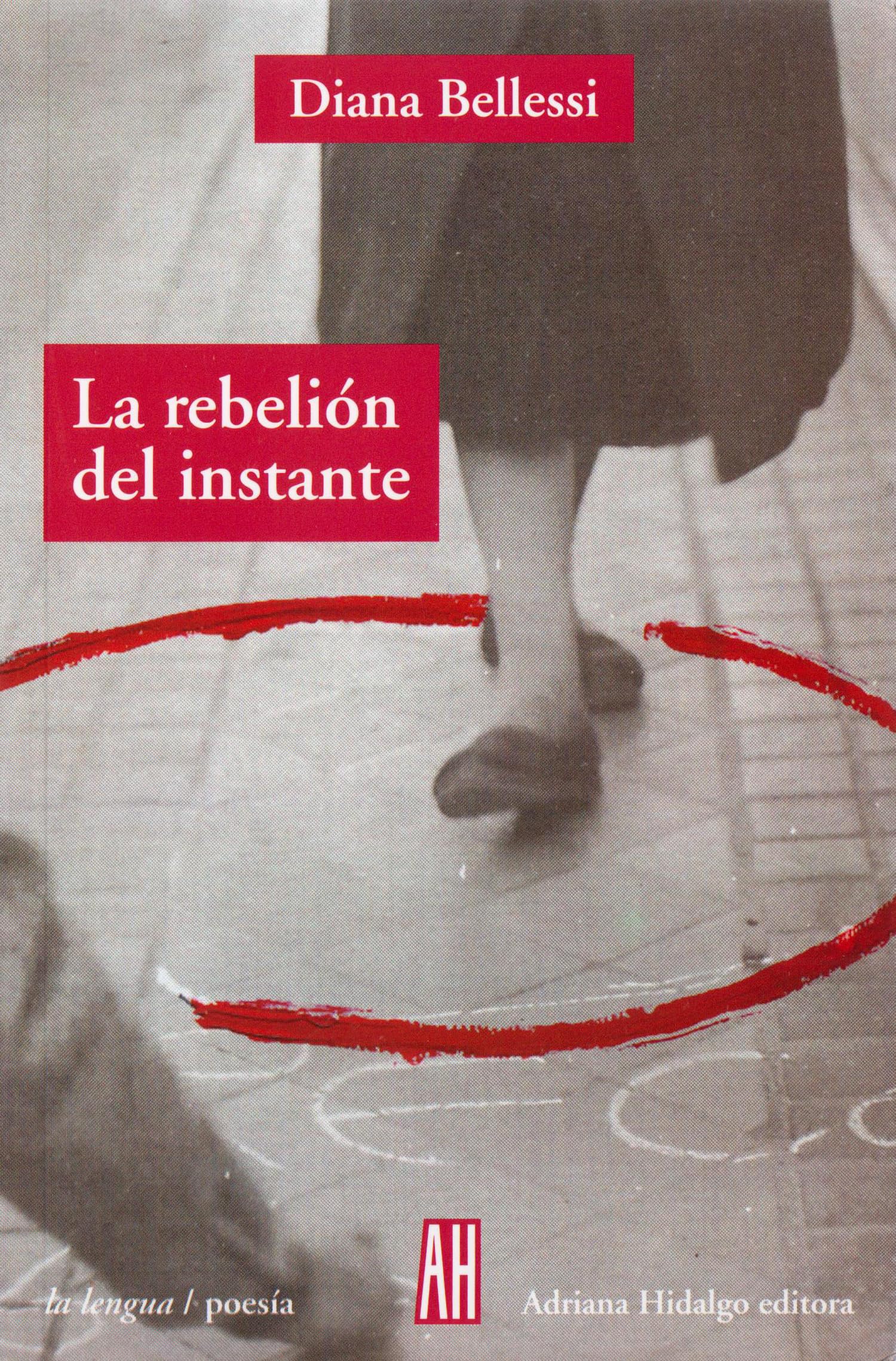 La Rebelion Del Instante/the Rebellion of the Moment Poetry