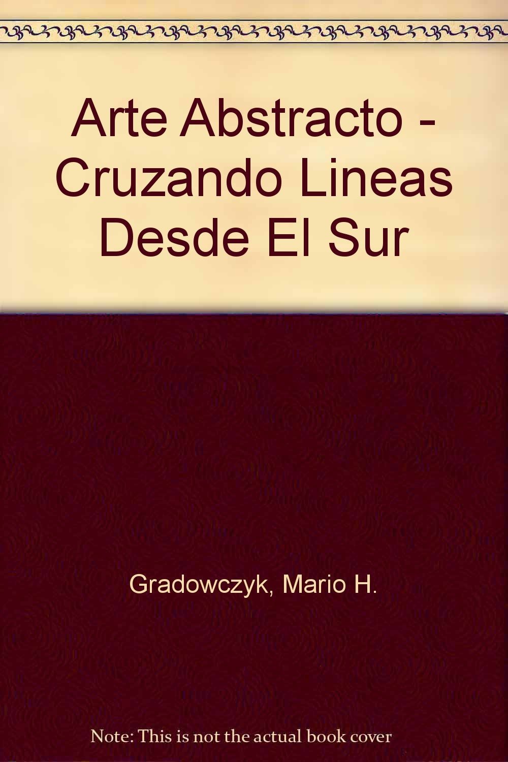 Arte Abstracto - Cruzando Lineas Desde El Sur book