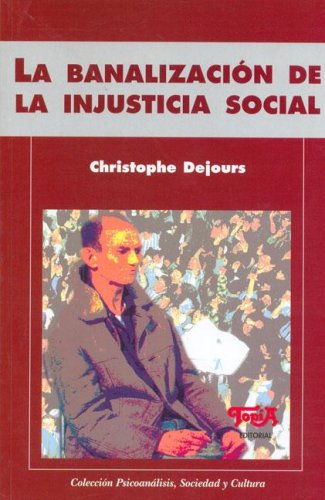La Banalizacion de La Injusticia Social Books