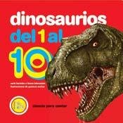 Dinosaurios del 1 Al 10/ Dinosaurs from 1 to 10 (Ciencia para contar/ Science to Count) Non-fiction