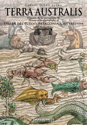 Terra Australis - History of the Cartography of Tierra del Fuego, Patagonia & Antarctica Books
