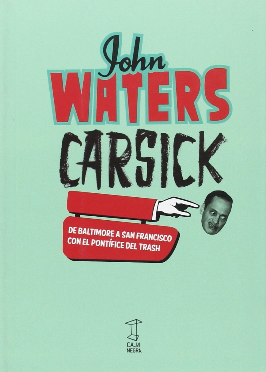 Carsick: De Baltimore a San Francisco con el Pontífice del Trash Learning & Reference