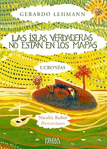 Las Islas Verdaderas No Estan En Los Mapas. Ucronias book