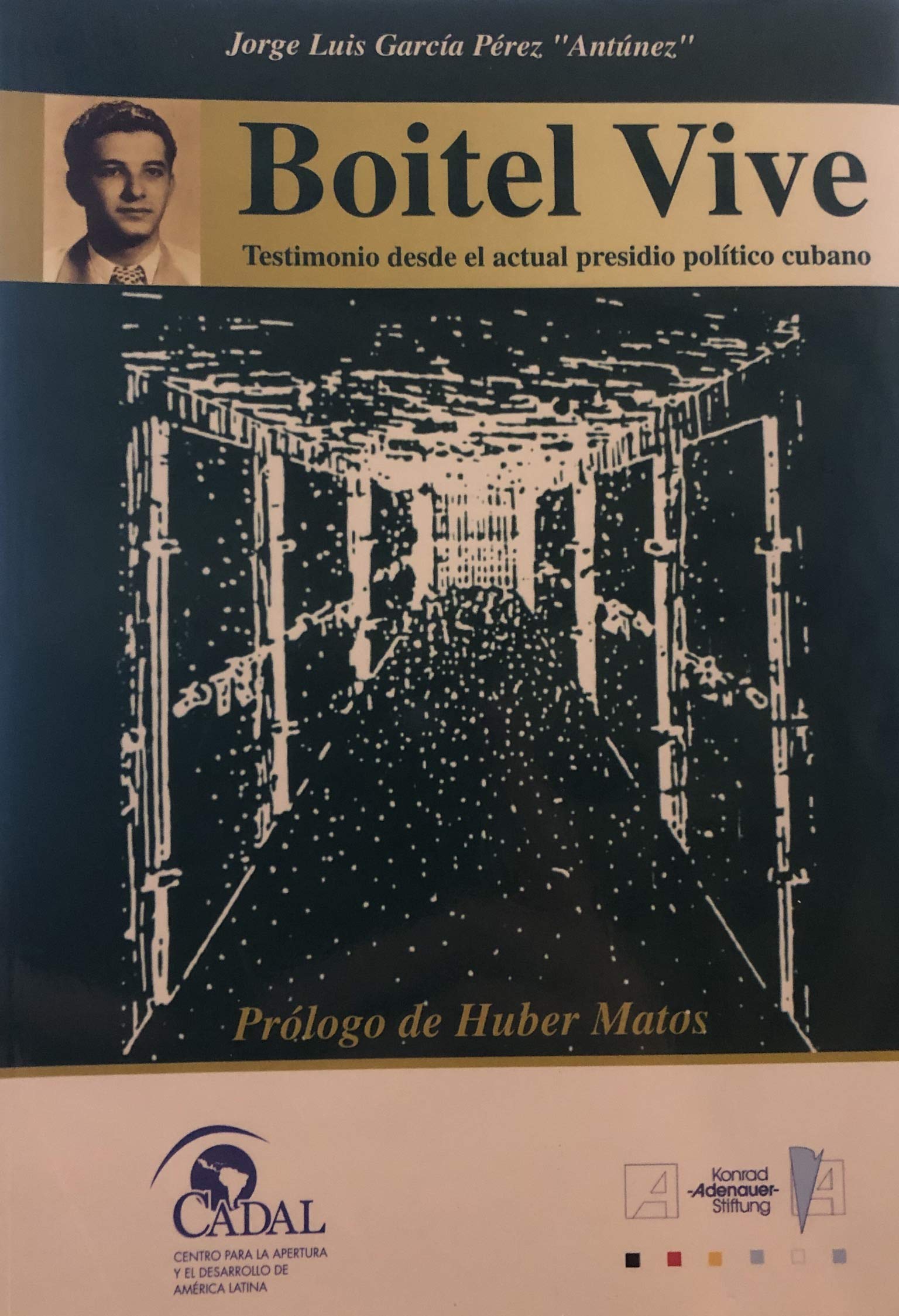 Boitel Vive: Testimonio Desde El Actual Presidio Politico Cubano book