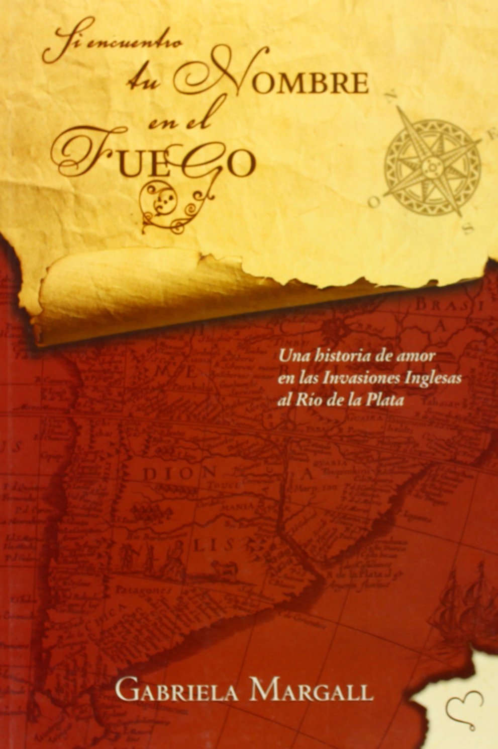 Si Encuentro Tu Nombre En El Fuego Books