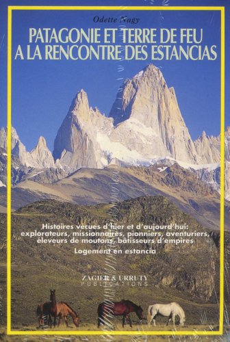 Patagonie Et Terre de Feu, a la Recontre des Estancias (French Edition) Travel