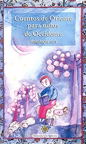 Cuentos De Oriente Para Niños De Occidente book