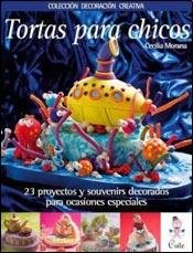 Tortas para chicos (in Spanish) (Coleccion Decoracion Creativa) (Spanish Edition) Foreign Languages ​​& Dictionaries