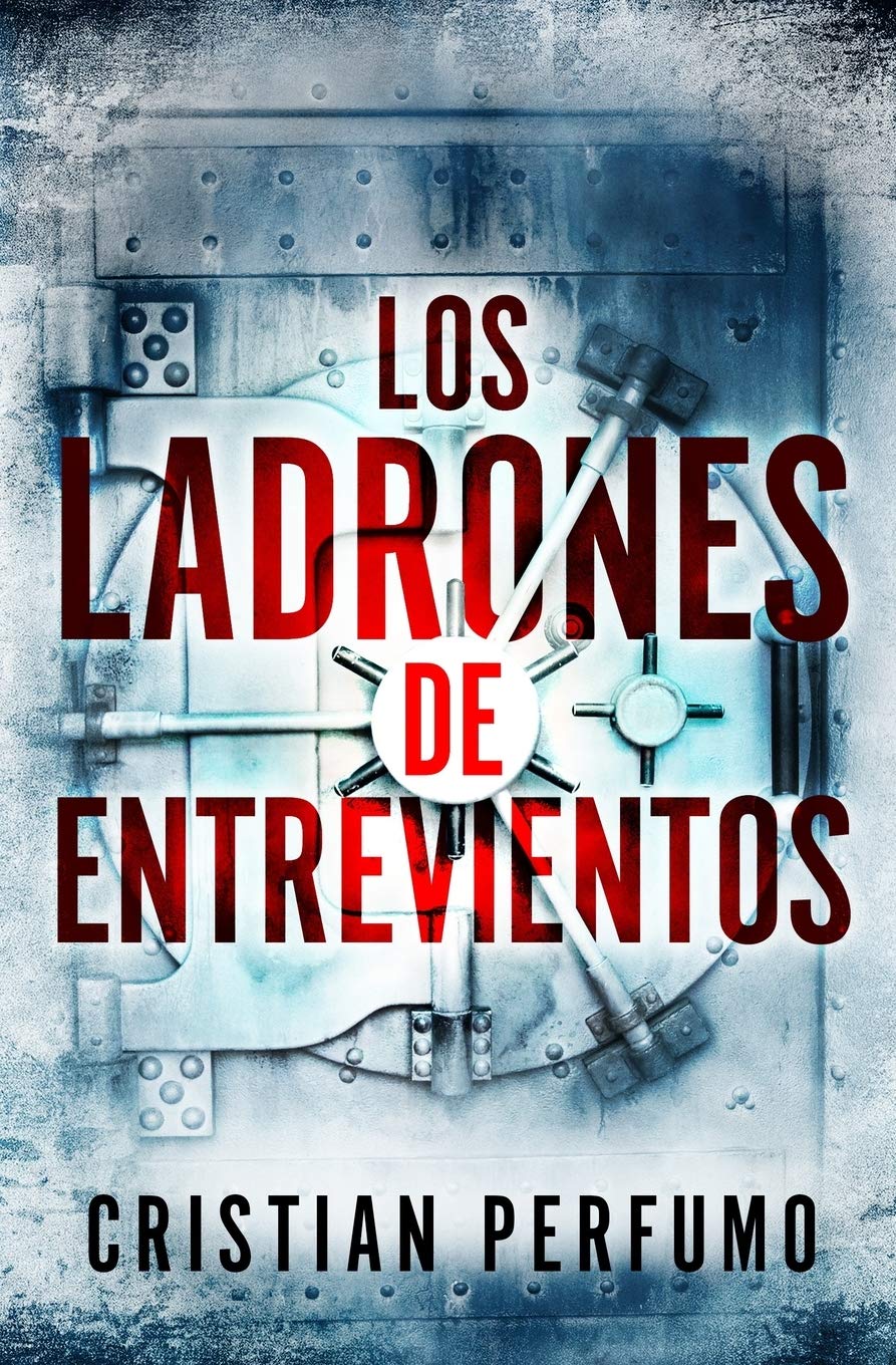 Los ladrones de Entrevientos (Thrillers en la Patagonia) Action & Adventure