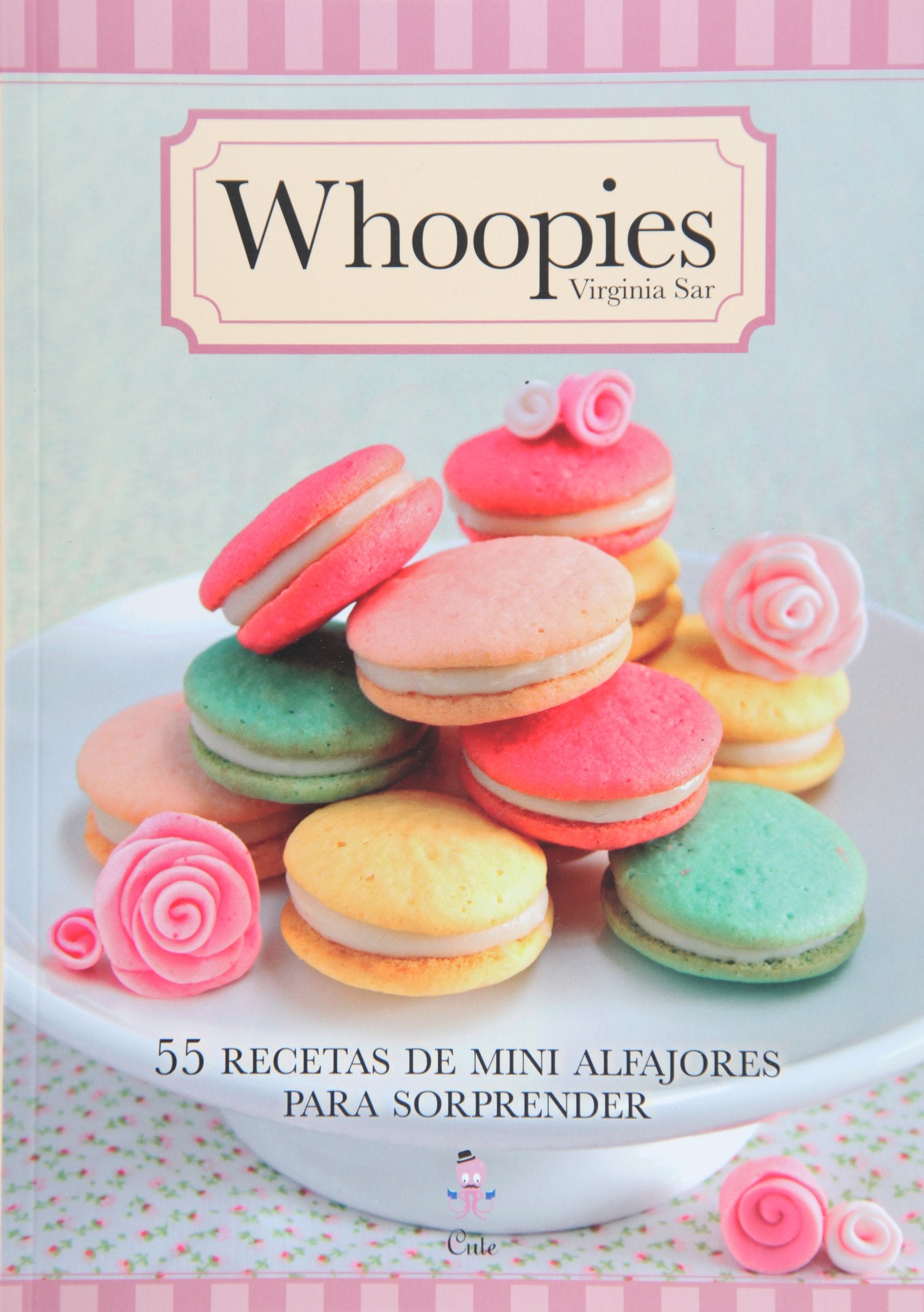 Whoopies: 55 Recetas De Mini Alfajores Para Sorprender book