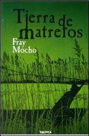 Tierra De Matreros - Mocho Fray book