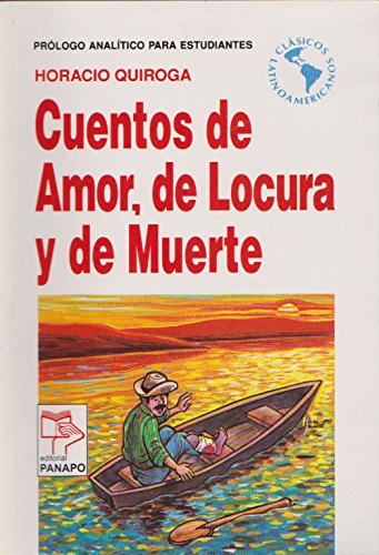 Cuentos De Amor De Locura Y De Muerte book
