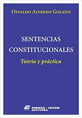 Sentencias constitucionales. Teoría y práctica Books