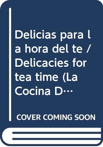 Delicias para la hora del te / Delicacies for tea time book