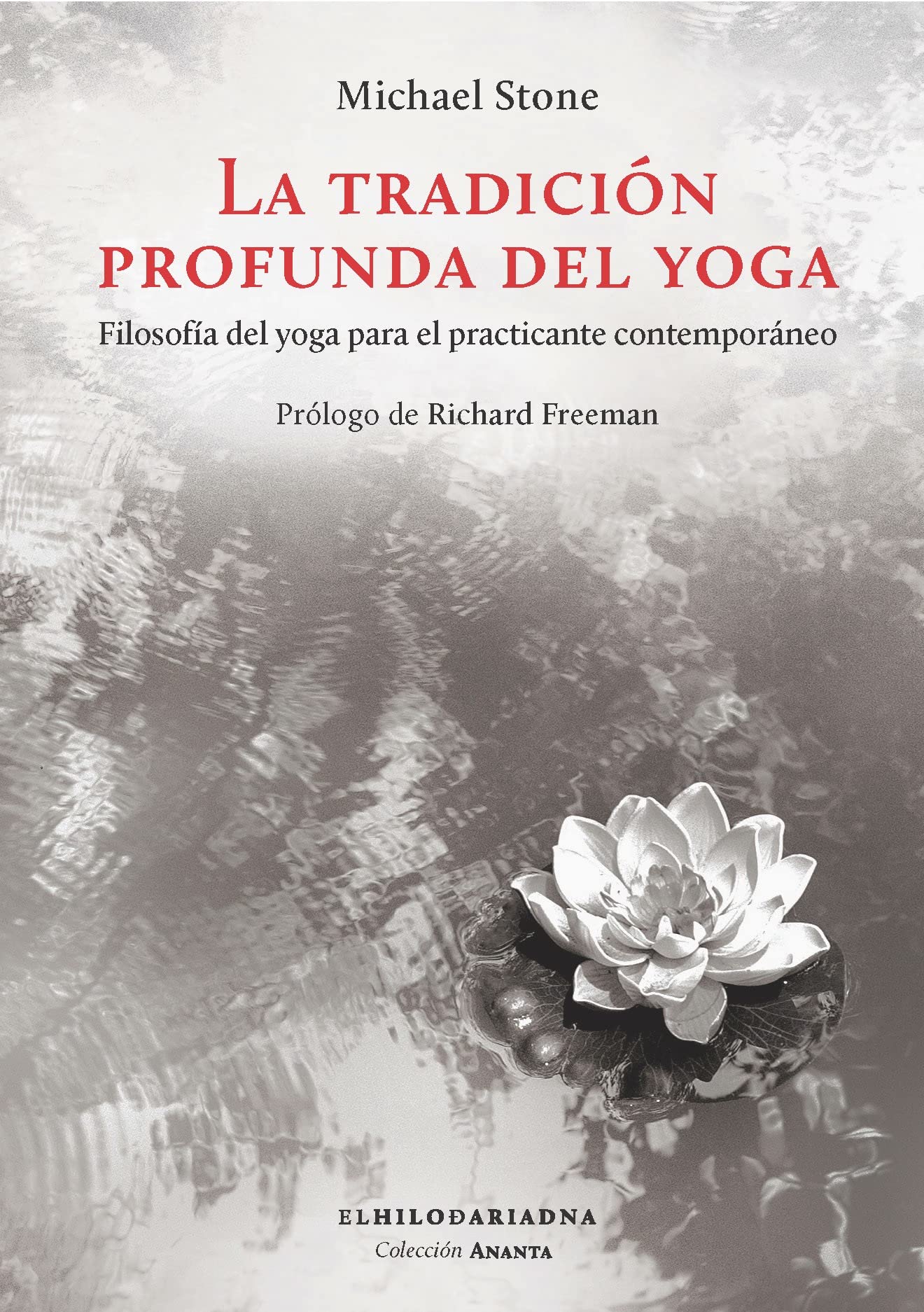 La tradici¾n profunda del yoga: FilosofÝa del yoga para el practicante contemporßneo book